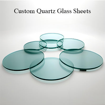 Custom Quartz Glass Sheets | 1-120mm Any Size | Round, Square, Irregular Shapes | Drilling, Grooving | Order from One Piece