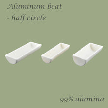 Laden Sie das Bild in den Galerie-Viewer, 【Lab Essential】99% Alumina Boat, 1600-1750°C High-Temperature Resistant, Half-Round Mullite Crucible，10~1000ml